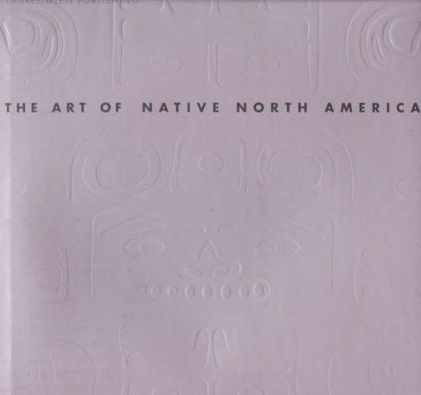 The Art of Native North America (The Art Of) cover