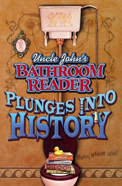 Uncle John's Bathroom Reader: Plunges into History cover