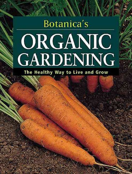 Botanica's Organic Gardening (Botanica's Gardening Series) cover
