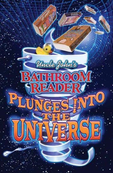 Uncle John's Bathroom Reader Plunges into the Universe (Uncle John Presents) cover