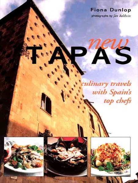 New Tapas: Culinary Travels With Spains Top Chefs