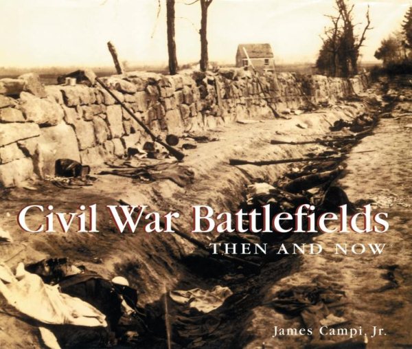 Civil War Battlefields Then and Now (Then & Now Thunder Bay) cover