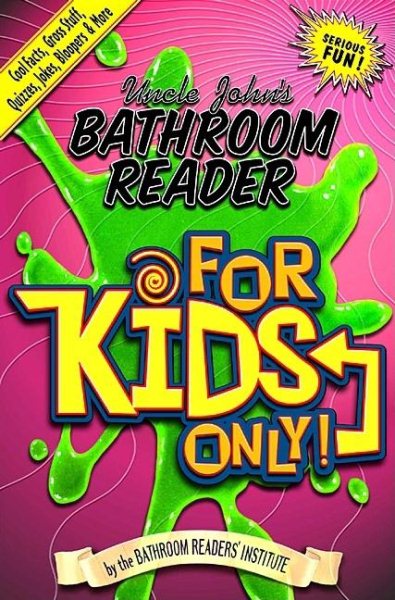 Uncle John's Bathroom Reader for Kids Only! cover
