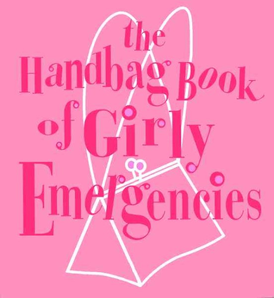 The Handbag Book of Girly Emergencies cover