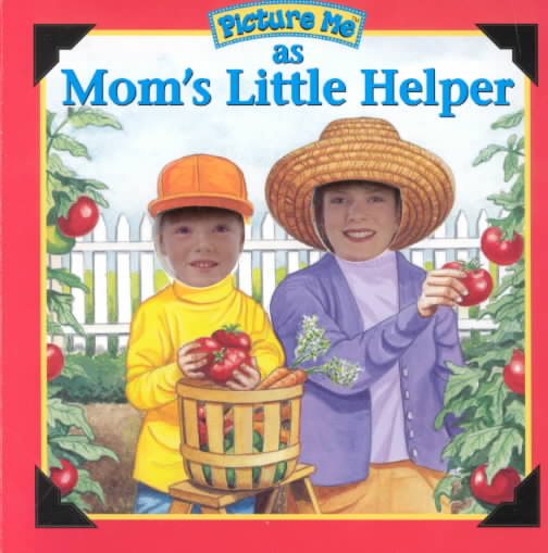 Picture Me As Mom's Little Helper (Picture Me Ser) cover