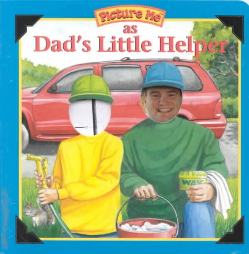 Picture Me As Dad's Little Helper (Picture Me Ser) cover