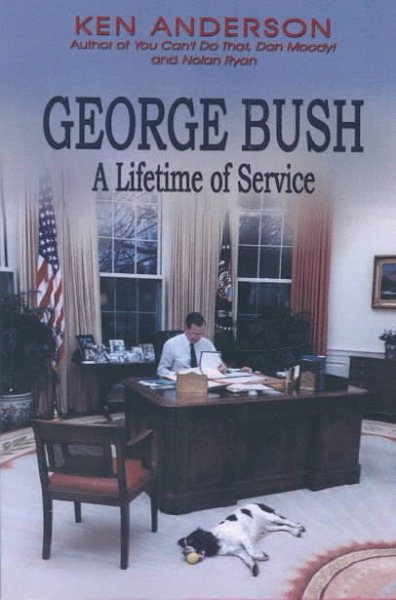 George Bush: A Lifetime of Service cover