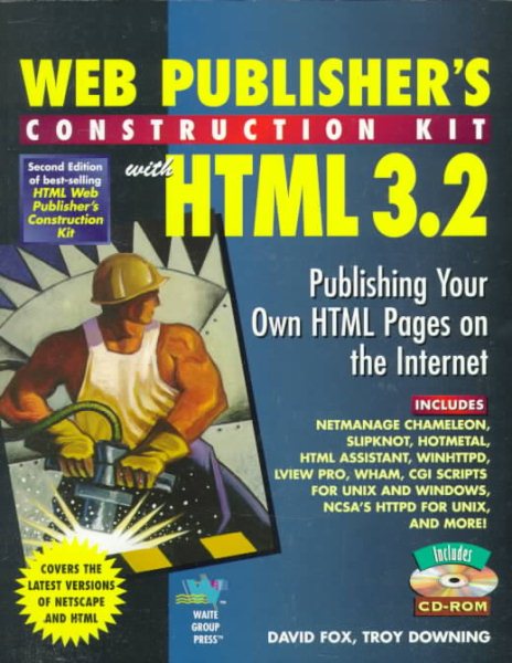 Web Publisher's Construction Kit With Html 3.2: Publishing Your Own Html Pages on the Internet