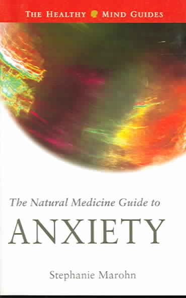 The Natural Medicine Guide to Anxiety (Healthy Mind Guides) cover