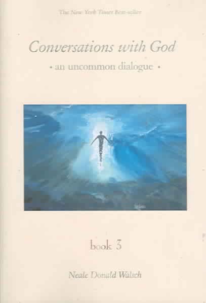 Conversations With God: An Uncommon Dialogue, Book 3 cover