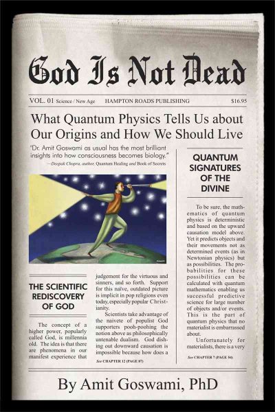 God Is Not Dead: What Quantum Physics Tells Us about Our Origins and How We Should Live cover