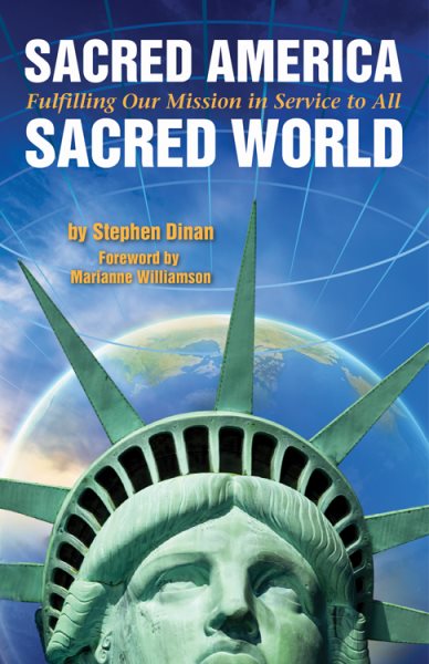 Sacred America, Sacred World: Fulfilling Our Mission in Service to All cover