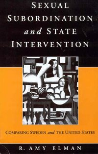 Sexual Subordination and State Intervention: Comparing Sweden and the United States cover