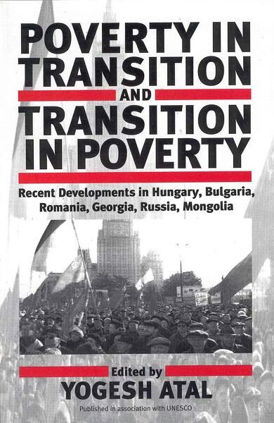 Poverty in Transition and Transition in Poverty: Recent Developments in Hungary, Bulgaria, Romania, Georgia, Russia, and Mongolia cover