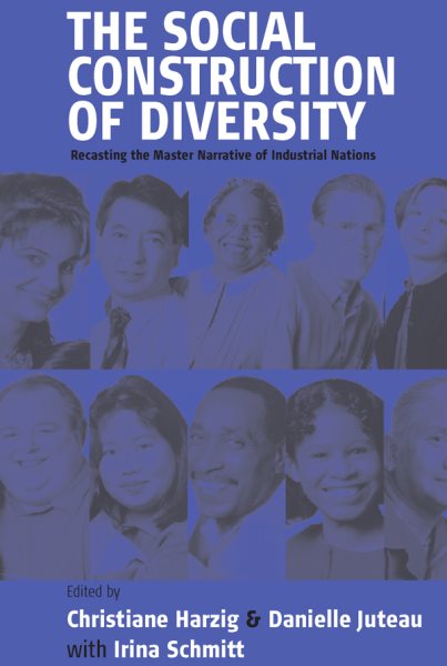 The Social Construction of Diversity: Recasting the Master Narrative of Industrial Nations cover