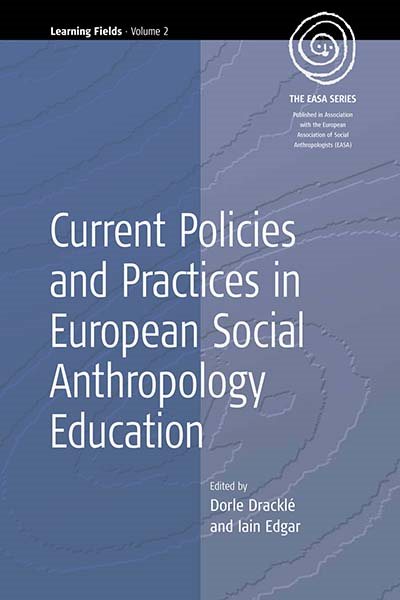 Current Policies and Practices in European Social Anthropology Education (EASA Series, 2) cover