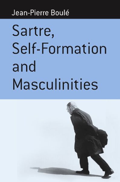 Sartre, Self-formation and Masculinities (Berghahn Monographs in French Studies, 4) cover