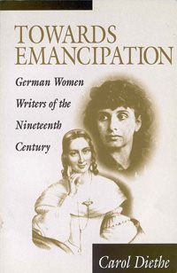 Towards Emancipation: German Women Writers of the Nineteenth Century cover
