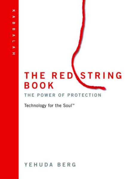 The Red String Book: The Power of Protection (Technology for the Soul)