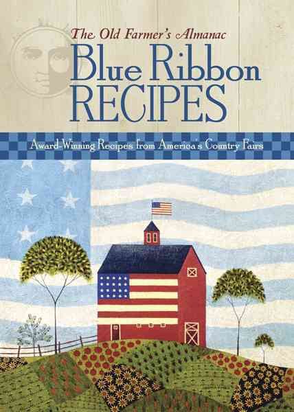 The Old Farmer's Almanac Blue Ribbon Recipes cover