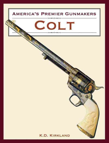 America's Premier Gunmakers: Colt cover