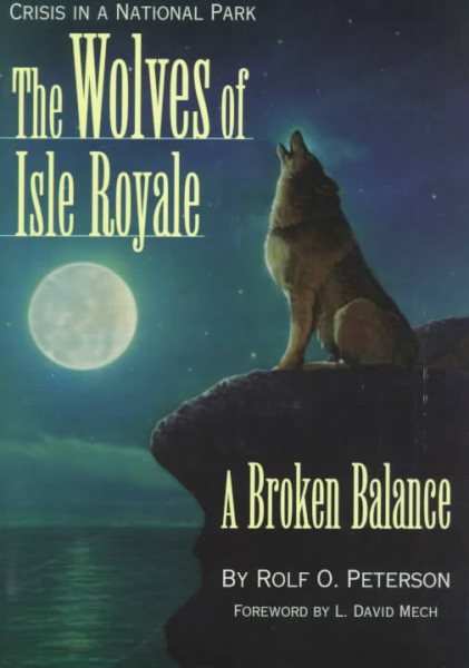The Wolves of Isle Royale: A Broken Balance cover