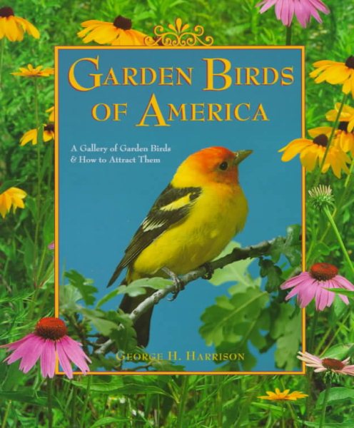 Garden Birds of America: A Gallery of Garden Birds & How to Attract Them cover