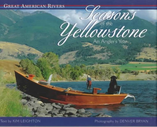 Seasons of the Yellowstone: An Angler's Year (Great American Rivers) cover