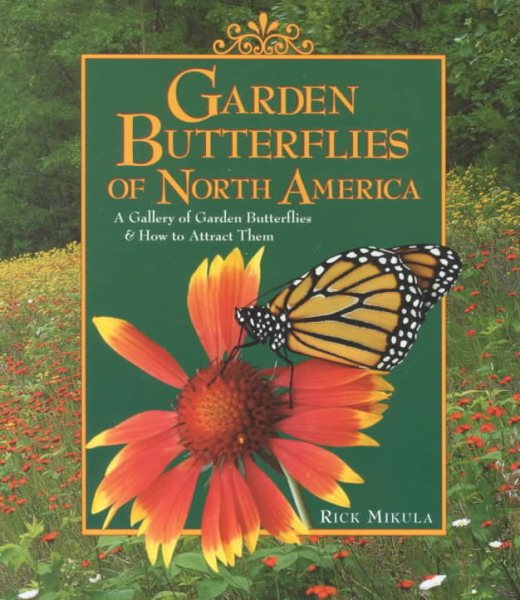 Garden Butterflies of North America: A Gallery of Garden Butterflies & How to Attract Them cover