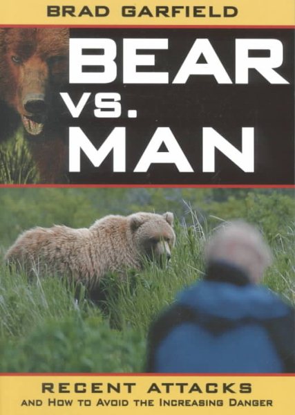 Bear Vs. Man: Recent Attacks and How to Avoid the Increasing Danger cover