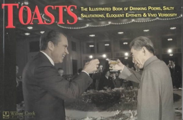 Toasts: The Illustrated Book of Drinking Poems, Salty Salutations, Eloquent Epithets & Vivid Verbosi cover