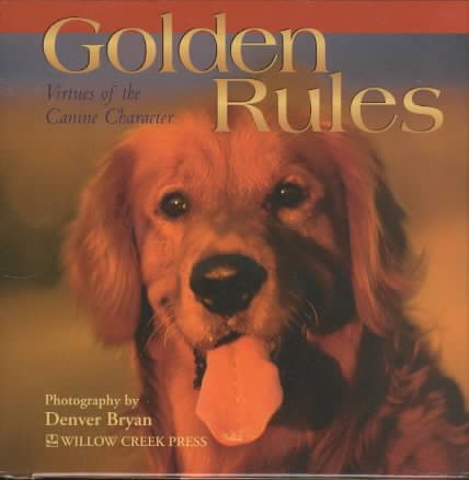 Golden Rules: Virtues of the Canine Character cover