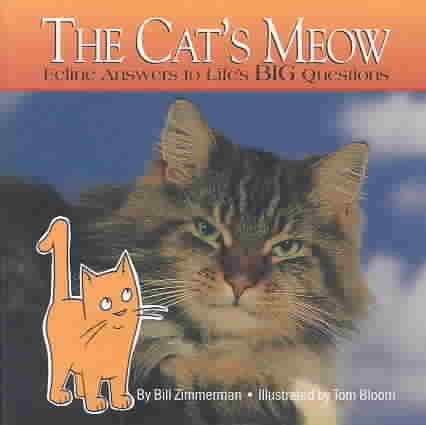 The Cat's Meow: Feline Answers to Life's Big Questions cover
