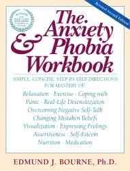 The Anxiety & Phobia Workbook (New Harbinger Workbooks) cover