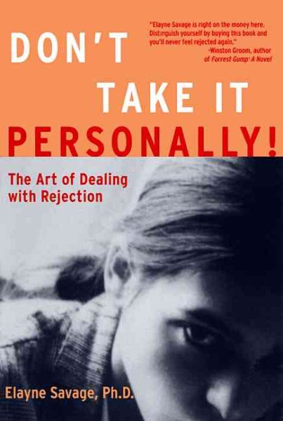 Don't Take It Personally!: The Art of Dealing With Rejection cover