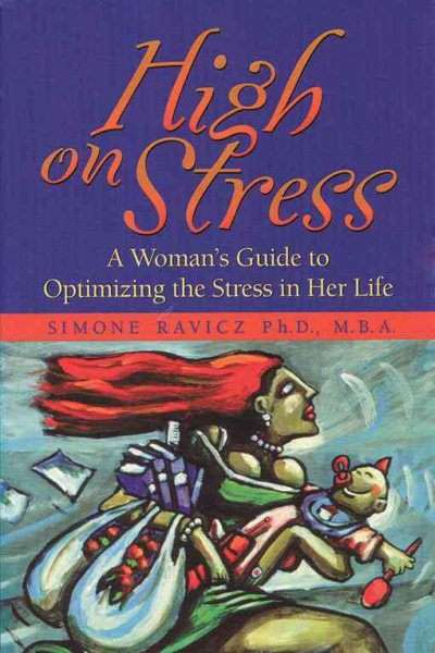High on Stress: A Woman's Guide to Optimizing the Stress in Her Life cover