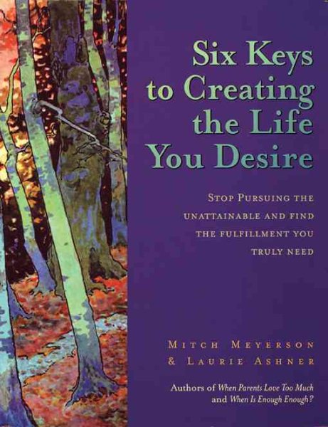 Six Keys to Creating the Life You Desire cover
