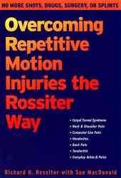 Overcoming Repetitive Motion Injuries the Rossiter Way