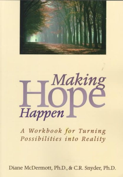 Making Hope Happen: A Workbook for Turning Possibilities into Reality cover