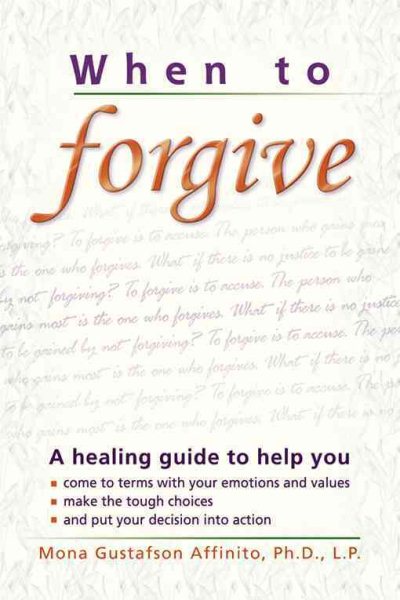 When to Forgive: A healing guide to help you come to terms with your emotions . . . cover