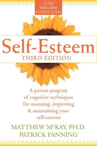 Self-Esteem: A Proven Program of Cognitive Techniques for Assessing, Improving, and Maintaining Your Self-Esteem cover