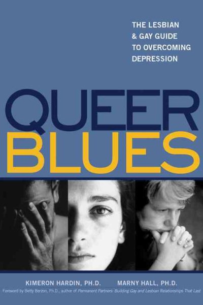 Queer Blues: The Lesbian and Gay Guide to Overcoming Depression