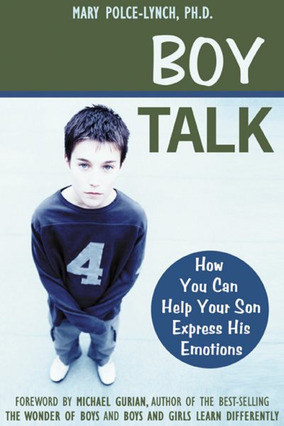Boy Talk: How You Can Help Your Son Express His Emotions cover