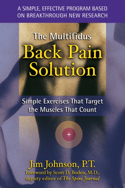 The Multifidus Back Pain Solution: Simple Exercises That Target the Muscles That Count cover