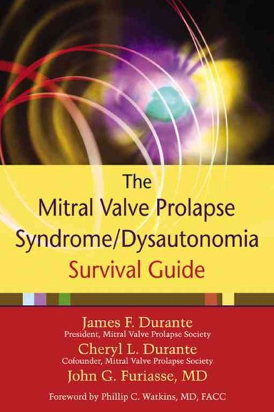 The Mitral Valve Prolapse Syndrome/Dysautonomia Survival Guide cover