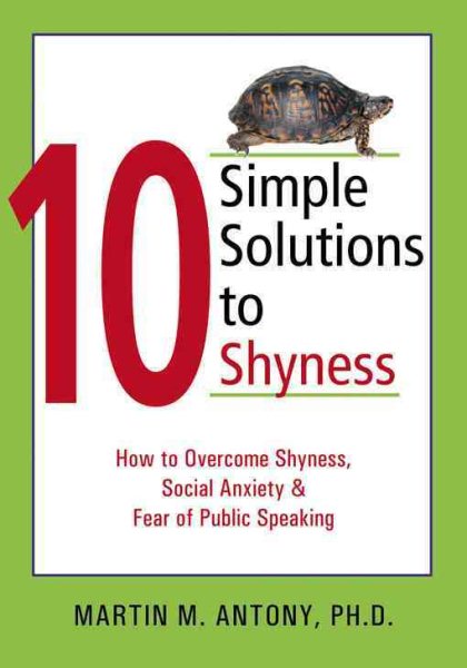 10 Simple Solutions to Shyness: How to Overcome Shyness, Social Anxiety, and Fear of Public Speaking (The New Harbinger Ten Simple Solutions Series) cover