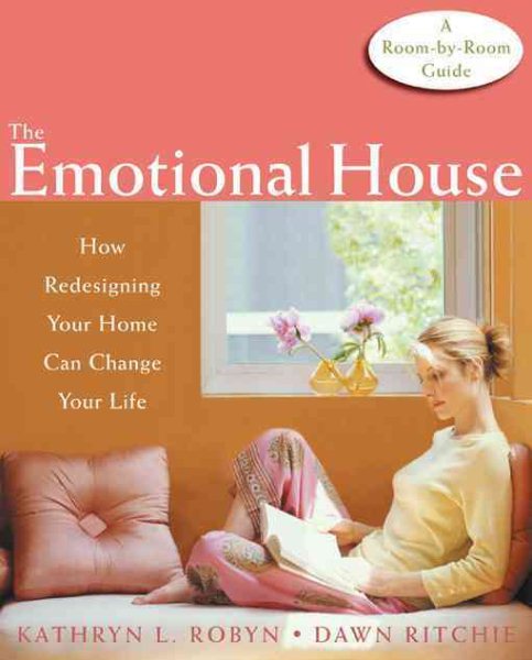 The Emotional House: How Redesigning Your Home Can Change Your Life cover