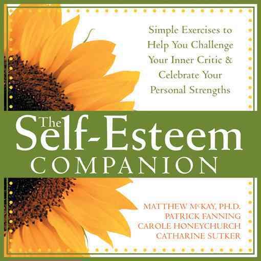 Self-Esteem Companion: Simple Exercises to Help You Challenge Your Inner Critic &.... cover