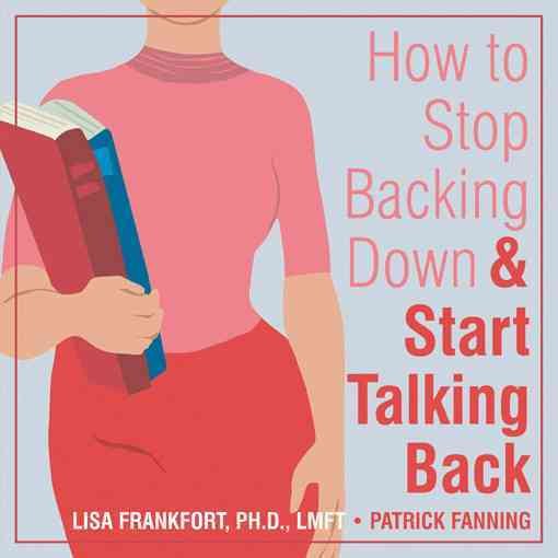 How to Stop Backing Down and Start Talking Back cover