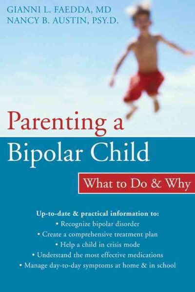 Parenting a Bipolar Child: What to Do and Why cover